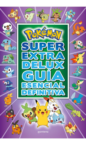Pokémon. Super Extra Delux Guía Esencial Definitiva - . Vv.a