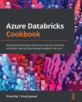 Libro Azure Databricks Cookbook : Accelerate And Scale Re...