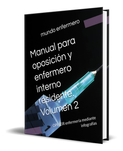 Manual para oposición y enfermero interno residente, de mundo enfermero. Editorial Independently Published, tapa blanda en español, 2023