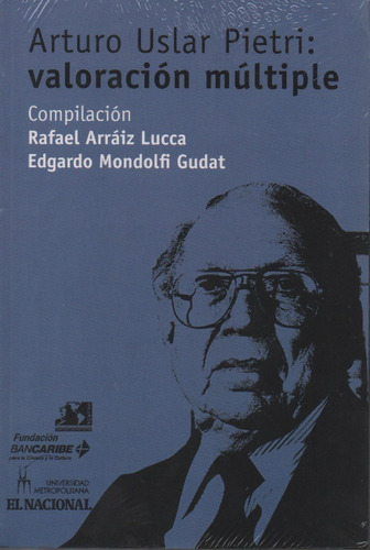 Artutro Uslar Pietri Valoracion Multiple Rafael Arraiz Lucca