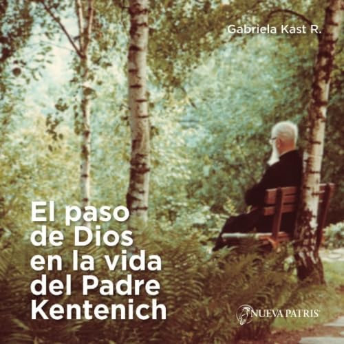 Libro: El Paso De Dios En La Vida Del Padre Kentenich (spani