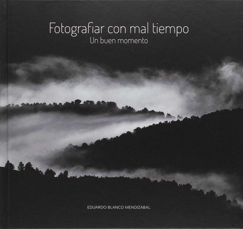 Libro Fotografiar Con Mal Tiempo