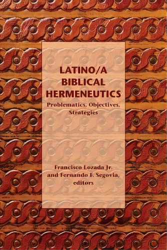 Latino/a Biblical Hermeneutics, De Jr.  Francisco Lozada. Editorial Sbl Press, Tapa Blanda En Inglés