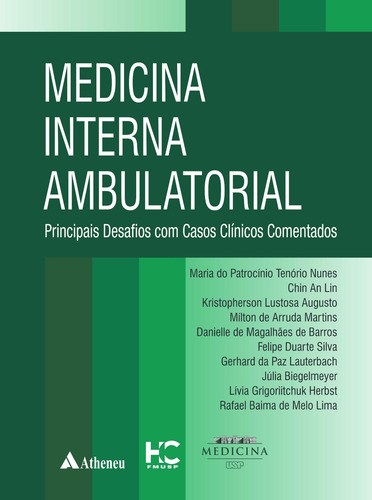 Medicina Interna Ambulatorial: Principais Desafios com Casos Clínicos Comentados, de Nunes, Maria do Patrocínio Tenório. Editora Atheneu Ltda, capa dura em português, 2019