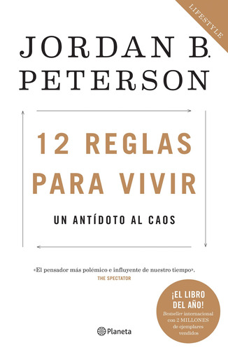 12 reglas para vivir: Un antídoto al caos, de Peterson, Jordan B.. Serie Fuera de colección Editorial Planeta México, tapa blanda en español, 2019