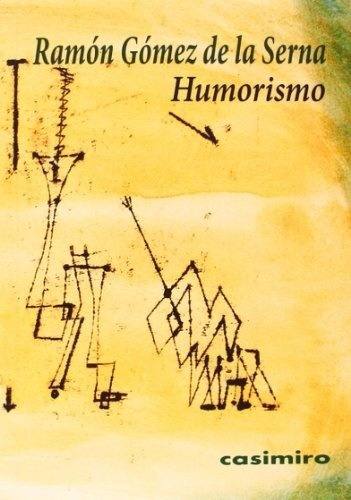 Humorismo - Ramón Gómez De La Serna