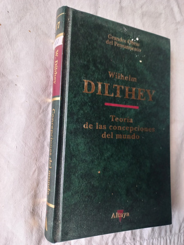 Wilhelm Dilthey - Teoria De Las Concepciones Del Mundo 