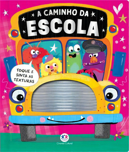 A Caminho Da Escola - 1ªed.(2023), De Rosie Greening. Editora Ciranda Cultural, Capa Dura, Edição 1 Em Português, 2023