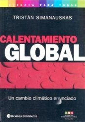 Calentamiento Global. Un Cambio Climatico Anunciado / Trista