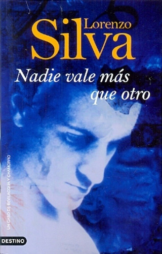 Libro Nadie Vale Mas Que Otro - Bevilacqua Y Chamorro 4 - Lo