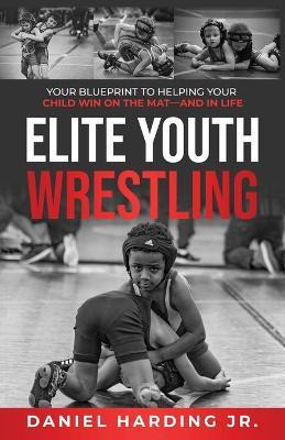 Libro Elite Youth Wrestling - Daniel Harding