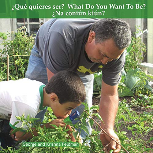 ¿que Quieres Ser? What Do You Want To Be? ¿na Coniun Kiun?: