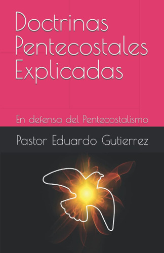 Libro: Doctrinas Pentecostales Explicadas: En Defensa Del Pe