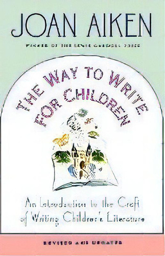 The Way To Write For Children, De Joan Aiken. Editorial St Martin's Press, Tapa Blanda En Inglés