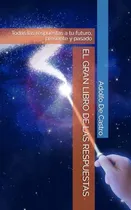 Comprar El Gran Libro De Las Respuestas: Todas Las Respuestas A Tu F