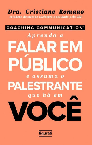 Coaching communication: aprenda a falar em público e assuma o palestrante que há em você, de Romano, Cristiane. Novo Século Editora e Distribuidora Ltda., capa mole em português, 2018