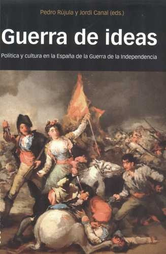Libro Guerra De Ideas. Política Y Cultura En La España De L