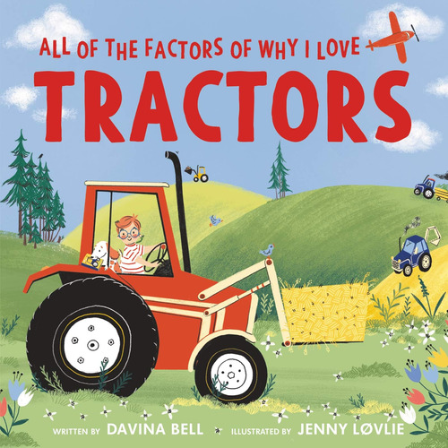 Libro: All Of The Factors Of Why I Love Tractors