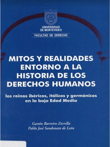 Mitos Y Realidades En Torno A La Historia De Los Ddhh