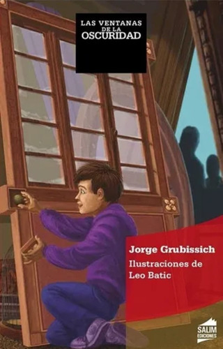 Las Ventanas De La Oscuridad - Jorge Grubissich- Libro Nuevo