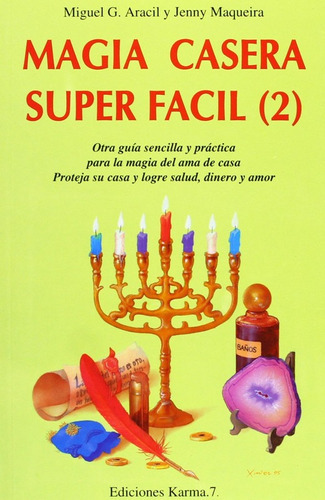 Magia casera super fácil (tomo 2), de Aracil Miguel. Editorial Karma 7, tapa blanda en español, 1995