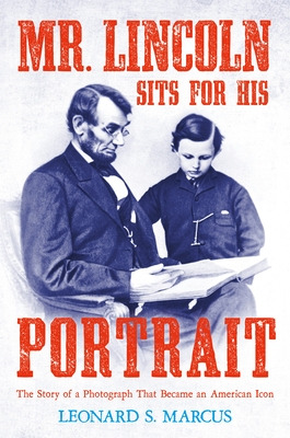 Libro Mr. Lincoln Sits For His Portrait: The Story Of A P...