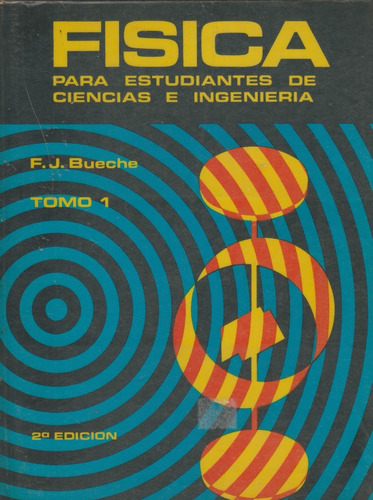 Fisica Para Estudiantes  De Ciencias E Ingenieria F.j Bueche