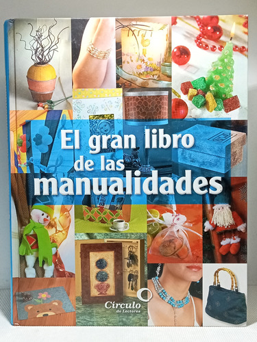 Gran Libro De Manualidades - Circulo De Lectores - 2010