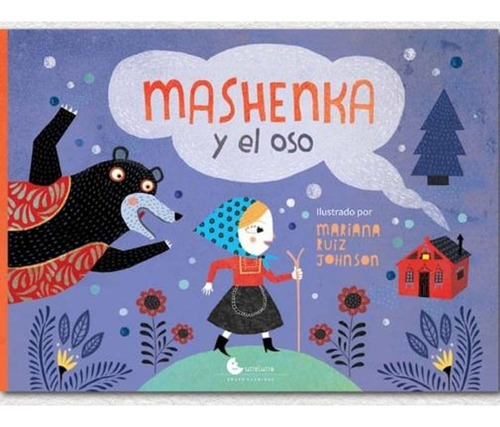 Mashenka Y El Oso - Ruiz Johnson - Unaluna - Libro Nuevo