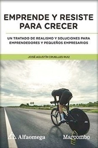 Emprende Y Resiste Para Crecer, De Cruelles Ruiz, Jose Agustin. Editorial S/d, Tapa Tapa Blanda En Español