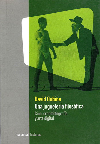 Una Juegueteria Filosofica - Oubiña David (libro) - Nuevo 