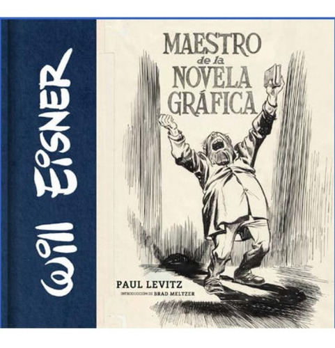 Will Eisner: Maestro De La Novela Gráfica (libro Original)