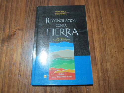 Reconciliacion Con La Tierra - Thomas Berry & Thomas Clarke