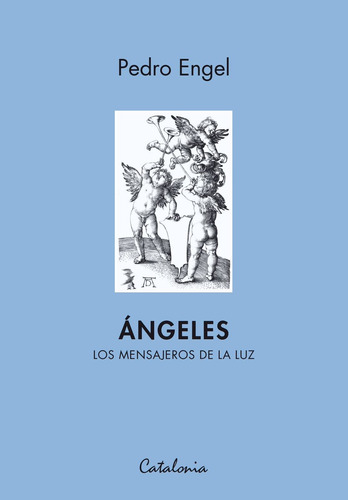 Angeles Los Mensajeros De La Luz / Pedro Engel