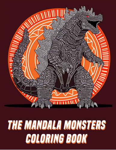 Libro: The Mandala Monsters Coloring Book: An Adult Coloring