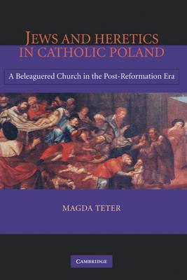 Libro Jews And Heretics In Catholic Poland - Magda Teter
