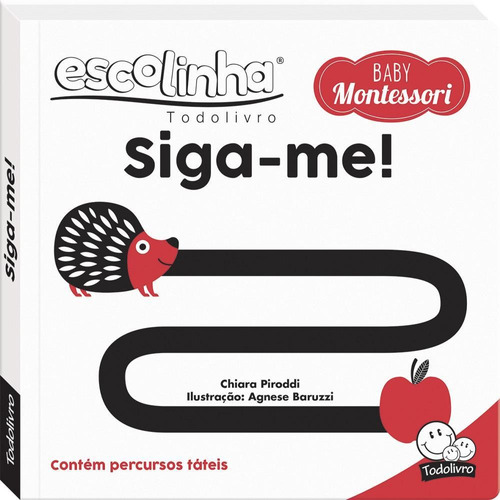 Livro Escolinha Baby Montessori - Contrastes! Siga-me!