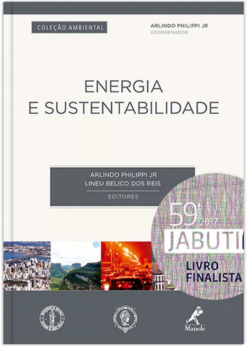 Energia e sustentabilidade, de Philippi Junior, Arlindo. Editora Manole LTDA, capa dura em português, 2016