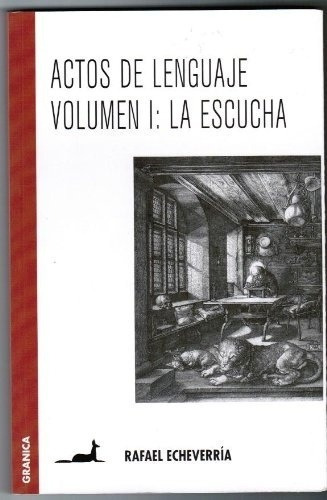 Actos De Lenguaje - Echeverria, Rafael, de Echeverría, Rafael. Editorial Granica en español