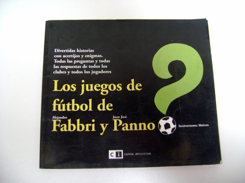 Los Juegos De Futbol De Fabbri Y Panno Capital Intelel Boedo