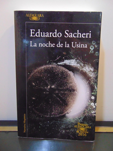 Adp La Noche De La Usina Eduardo Sacheri / Ed. Alfaguara