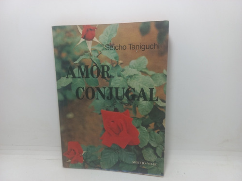 Livro - Amor Conjugal - Seicho Taniguchi 