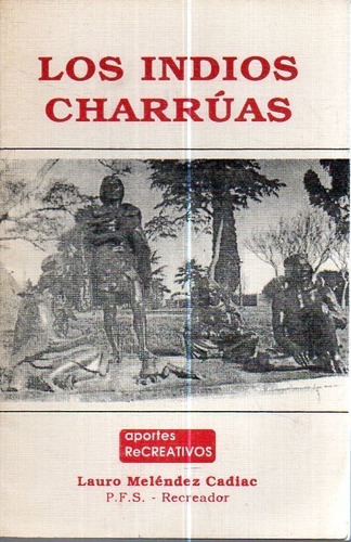 Los Indios Charruas Lauro Melendez 