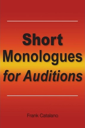 Libro Short Monologues For Auditions - Frank Catalano