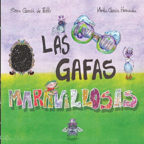 Libro Las Gafas Maravillosas - Sara Garcia De Pablos