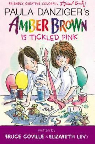 Is Tickled Pink, Amber Brown 10 / Danziger, Paula