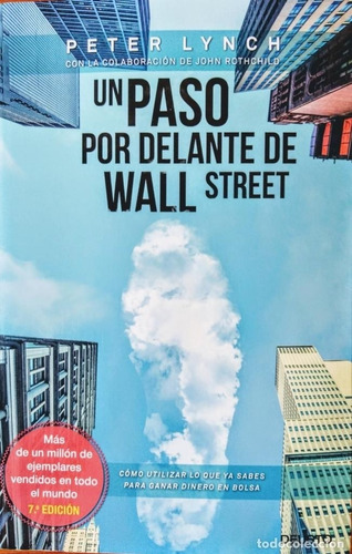 Un Paso Por Delante De Wall Street - Peter Lynch  - Original