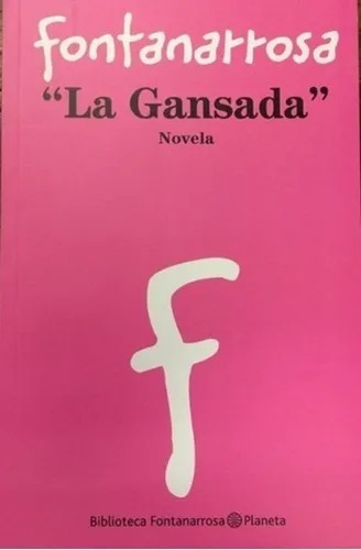 La Gansada - Fontanarrosa 