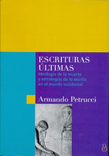 Escrituras Ultimas - Armando Petrucci