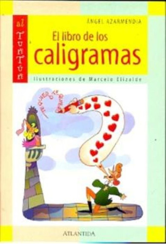 Libro De Las Palabras Capicua, El Libro De Los Caligramas, De Azarmendia, Angel. Editorial Atlántida, Tapa Tapa Blanda En Español